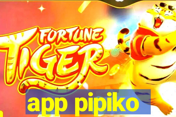 app pipiko